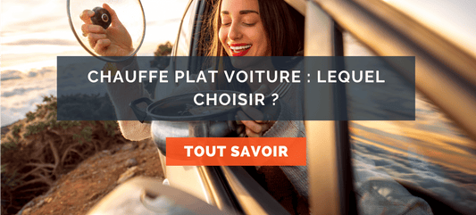 Chauffe plat voiture : Lequel choisir ? 2022