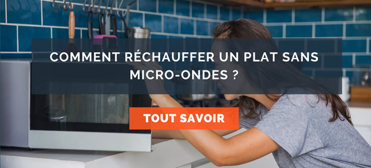 Comment réchauffer un plat sans micro-ondes ?