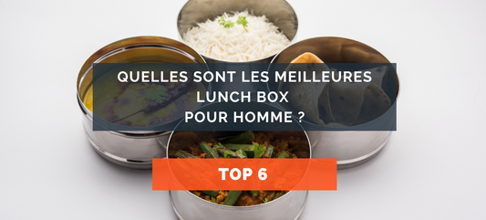 Lunch box pour homme : quel est le meilleur modèle