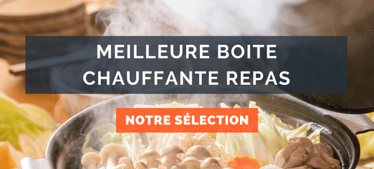 Meilleure boite chauffante repas : Comparatif