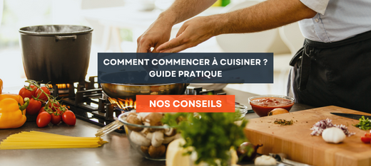 Comment Commencer à Cuisiner ? Guide Débutant Pratique