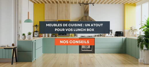 Meubles de cuisine : un atout pour vos lunch box