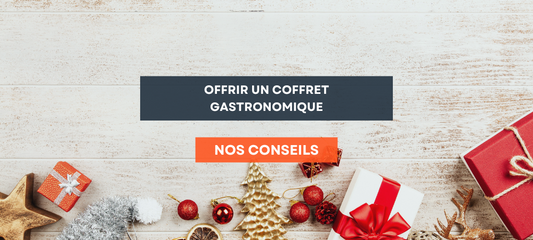 Pourquoi offrir un coffret gastronomique est une idée cadeau originale ?
