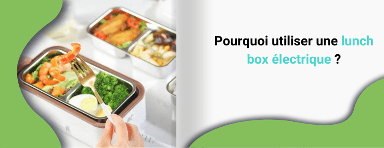 Pourquoi acheter une lunch box chauffante ? — Ma lunchbox shop
