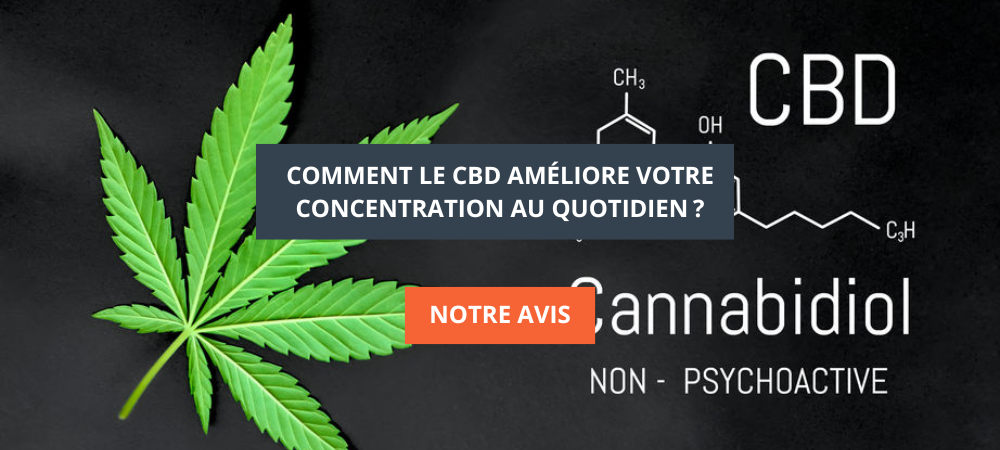 Comment le CBD améliore votre concentration au quotidien ?
