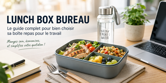 Lunch box bureau : le guide complet pour choisir la meilleure boîte repas pour le travail