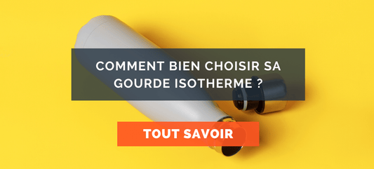 comment choisir gourde isotherme 