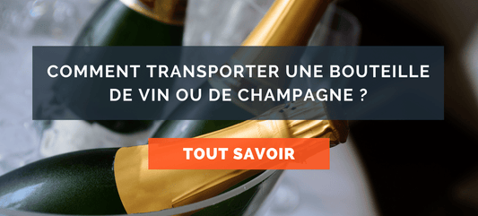 Comment transporter une bouteille de vin ou de champagne ?