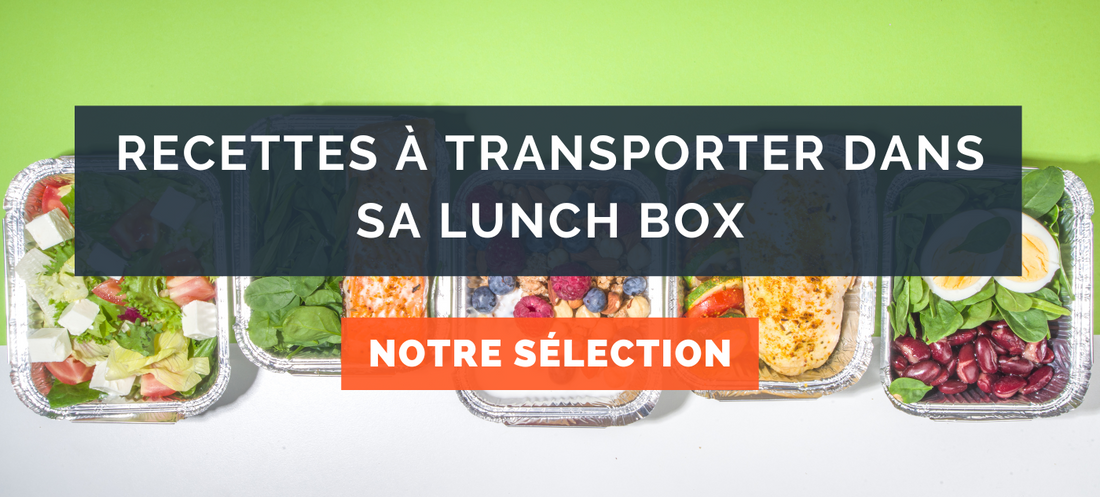 Manger Healthy : recettes à transporter dans sa lunchbox