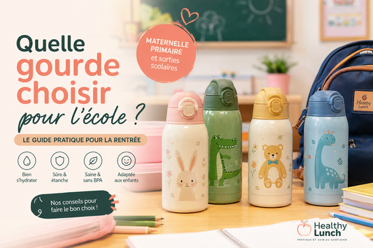 Quelle gourde choisir pour l’école ? Guide rentrée