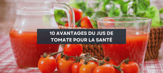 blog avantages boire jus tomate